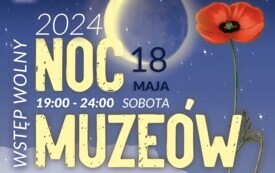 18 maja 2024 r. godzina 18.00 Zwiedzanie wystaw stałych i&nbsp;wystawy czasowej: Czerwone maki na&nbsp;Monte Cassino &nbsp; wykłady, koncert, konkurs, warsztaty plastyczne i&nbsp;zielarskie &nbsp;, prezentacja czołg&oacute;w z&nbsp;klock&oacute;w, pokazy baniek mydlanych i&nbsp;inne, Muzeum Okręgowe im.