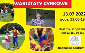 Ż&oacute;łty plakat w poziomie, na czerwonym tle biały napis: warsztaty cyrkowe, logotypy: KULNATURA, Regionalne Centrum Kultury w Pile, 13.07.2022 r. godziny 11.00-13.00, ilość miejsc ograniczona, zapisy tel. 60 252 675