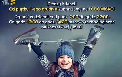 Dziewczynka z łyżwami. treść: Drodzy klienci, od piątku 1 grudnia zapraszamy na lodowisk. Czynne codziennie od 7.00 do 22.00. Od godziny 13.00 do 14.30 przetrwa technologiczna na konserwację lodu.