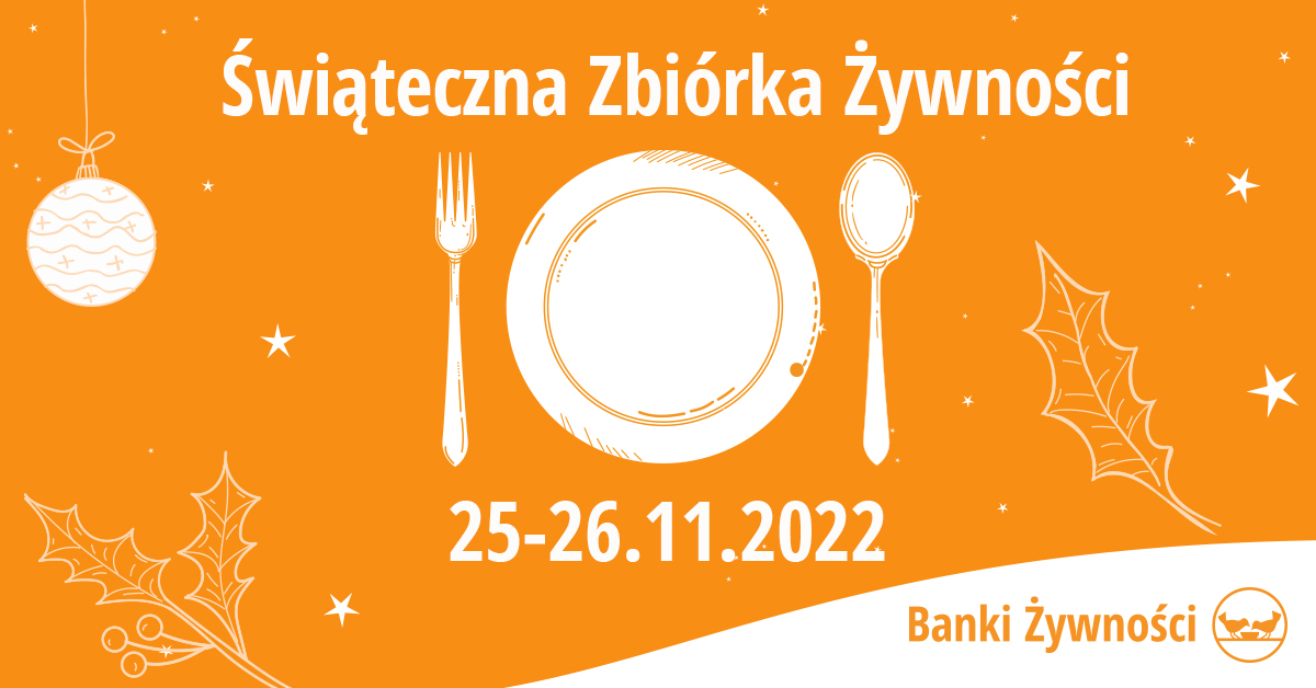Grafik talerza, sztućców i elementy świąteczne. Treść: 25-26 listopada 2022, świąteczna zbiórka żywności. Banki Żywności.