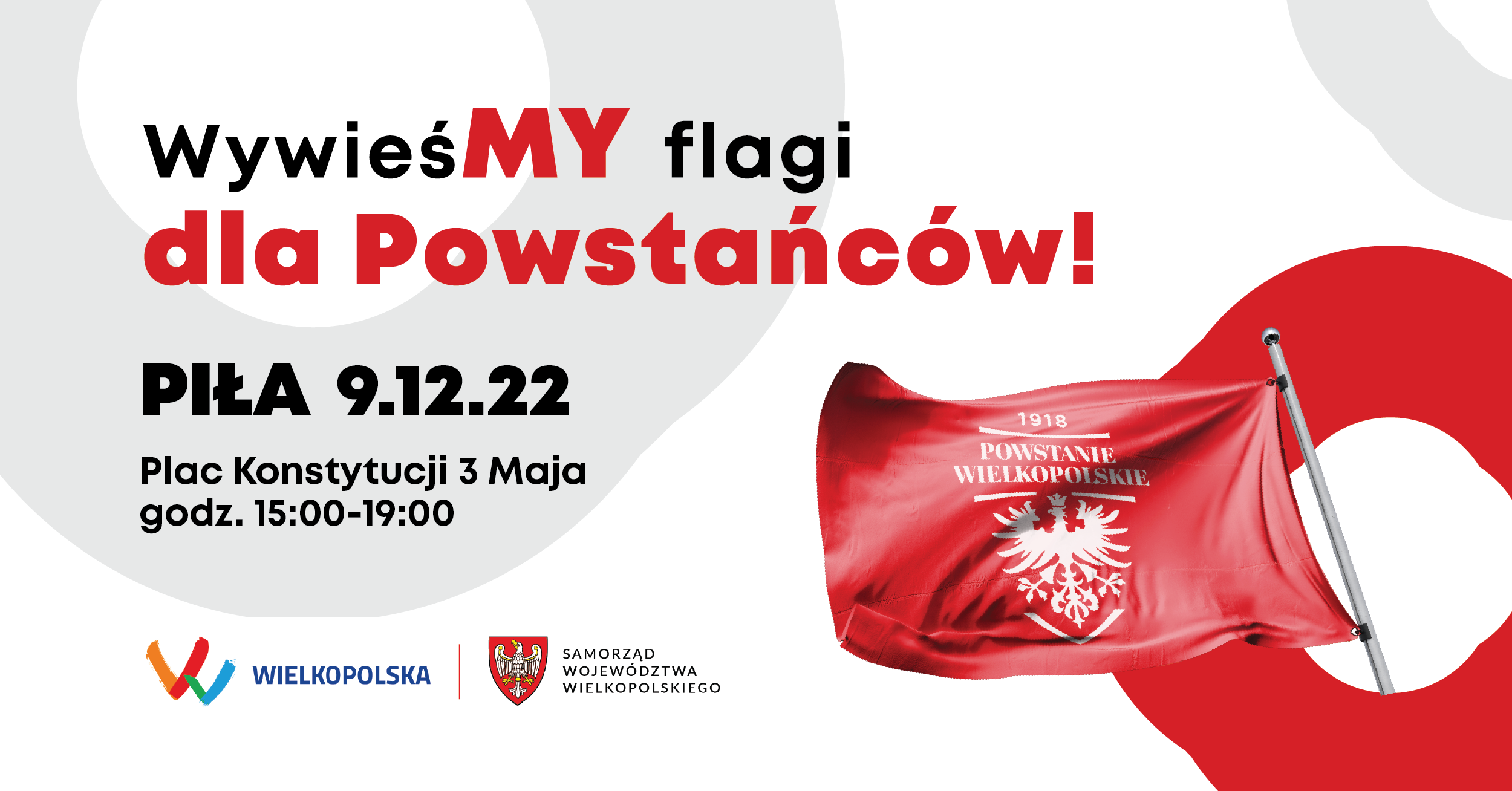 plaka Flaga Powstania Wielkopolskiego, napis WywieśMy flagi dla Powstańców, 9 grudnia, pl. Konstytucji