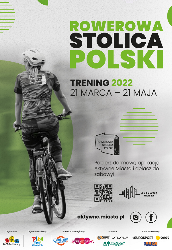 rowerzystka w kasku jedzie na rowerze, napis: „‎ROWEROWA STOLICA POLSKI TRENING 2022, 21 MARCA- 21 MAJA  Pobierz darmową aplikację Aktywne Miasta dołącz do zabawy! kod QR, na dole belka z logotypami. 