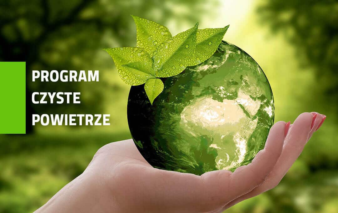 Spotkanie dla mieszkańców: Program Czyste Powietrze Grafika na zielonym tle, treść: Program Czyste Powietrze. Dłoń kobieca, na niej kula ziemska i liście.