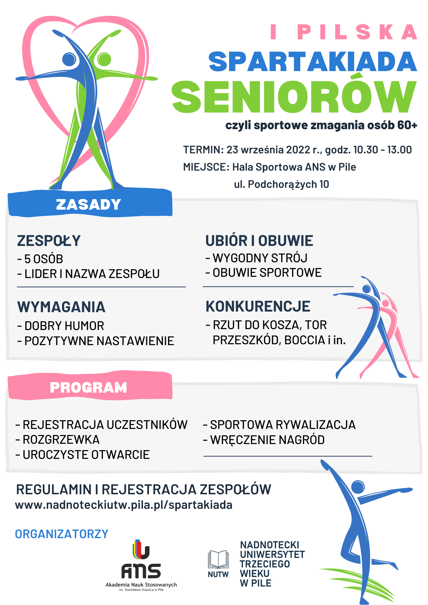 I Pilska Spartakiada Seniorów Plakat informujący o mijscu i terminie rozegrania I Pilskiej Spartakiady seniorów. 23 wreśnia od godziny 10:30 do 13:30. Hala sportowa ANS.