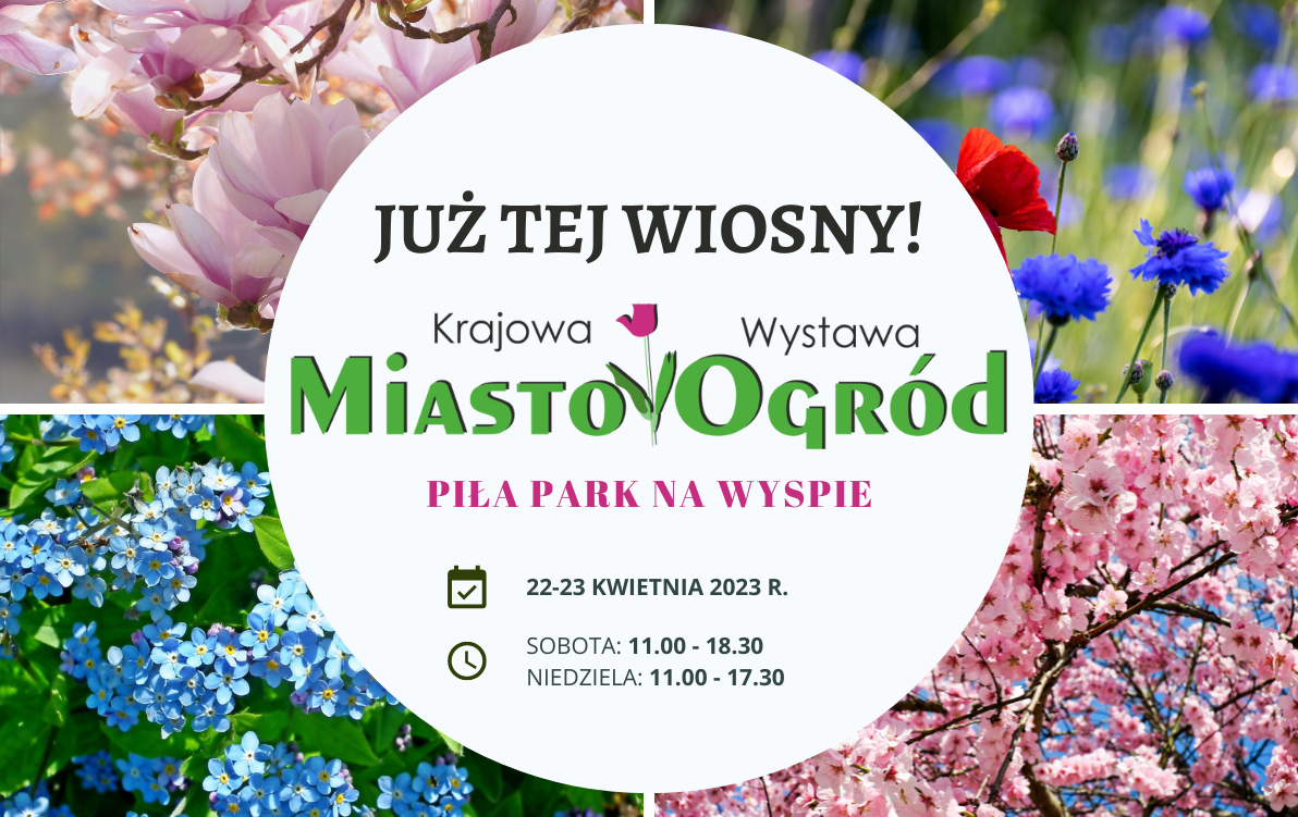plakat na środku koło białe z napisem Krajowa Wytawa Miasto Ogród - już tej wiosny, Park na Wysopie 22-23 kwietnia, wokół 4 zdjęcia kwiatów