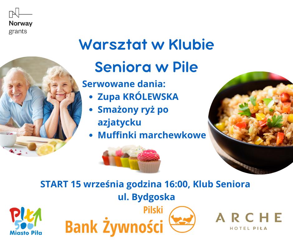 Warsztaty kulinarne w Klubie Seniora w Pile. Serwowane dnia: Zupa królewska, Smażony ryż po azjatycku, muffinka marchewkowe. Start 15 września godzina 16.00, Klub Seniora, ul. Bydgoska