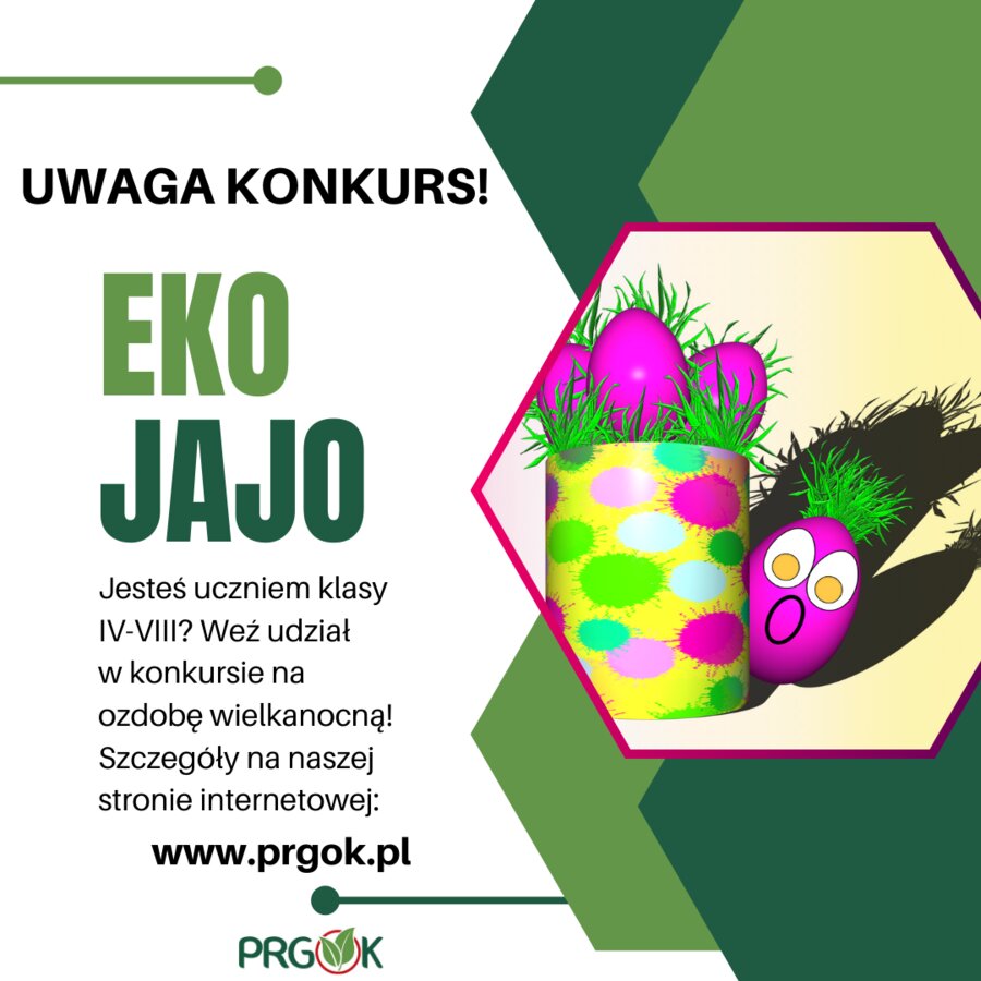 Pisanka, malowane jajka. Treść: uwaga konkurs, eko jajo. Jesteś uczniem klasy IV-VIII? Weź udział w&nbsp;konkursie na&nbsp;ozdobę wielkanocną. Szczeg&oacute;ły na&nbsp;naszej stronie internetowej: www.prgok.pl