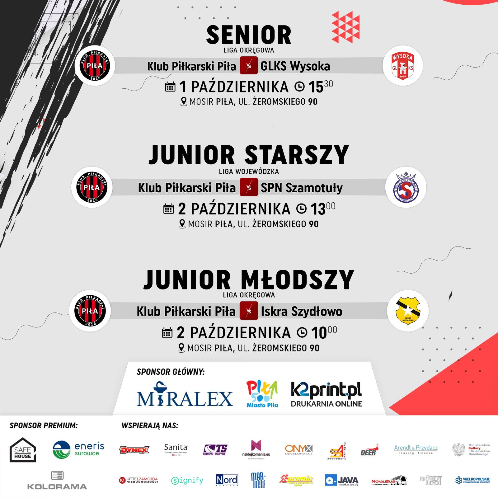 Szare tło, treść: Mecz senior liga okręgowa, Klub Piłkarski Piła vs GLKS Wysoka 1 października 15.30, MOSiR Piła, ul. Żeromskiego 90; Junior Starszy liga wojewódzka Klub PIłkarski Piła vs SPN Szamotuły 2 października 13.00 MOSiR Piła, ul. Żeromskiego 90; Junior Młodszy liga okręgowa Klub Piłkarski Piła vs Iskra Szydłowo 2 października 10.00, MOSiR, ul. Żeromskiego 90.
