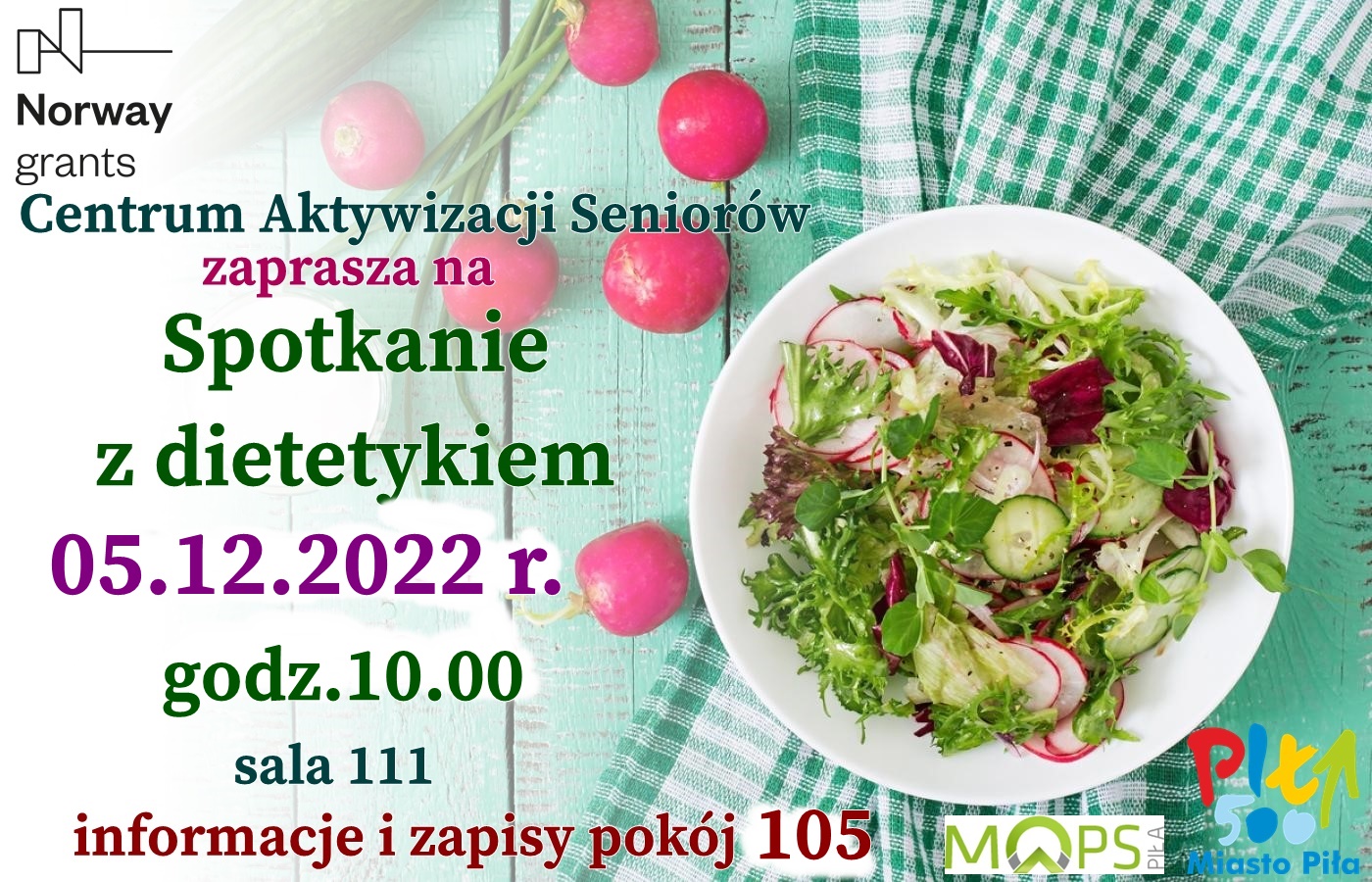 Sałatka na&nbsp;talerzu, obok rzodkiewki i&nbsp;serwetka. Treść: Centrum aktywizacji seniorów zaprasza na&nbsp;spotkanie z&nbsp;dietetykiem 5.12.2022, godzina 10.00, sala 111 informacje i&nbsp;zapisy 105 , spacerowa 23.