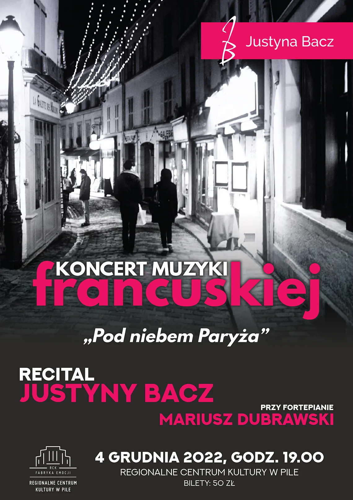 Pod niebem Paryża Ludzie przechadzający się wąską uliczką miasta. Treść: Koncert muzyki francuskiej „Pod niebem Paryża” recital Justyny Bacz, przy fortepianie Mariusz Dubrowski. 4 grudnia 2022, godz. 19.00 Regionalne Centrum Kultury w Pile, bilet 50 zł