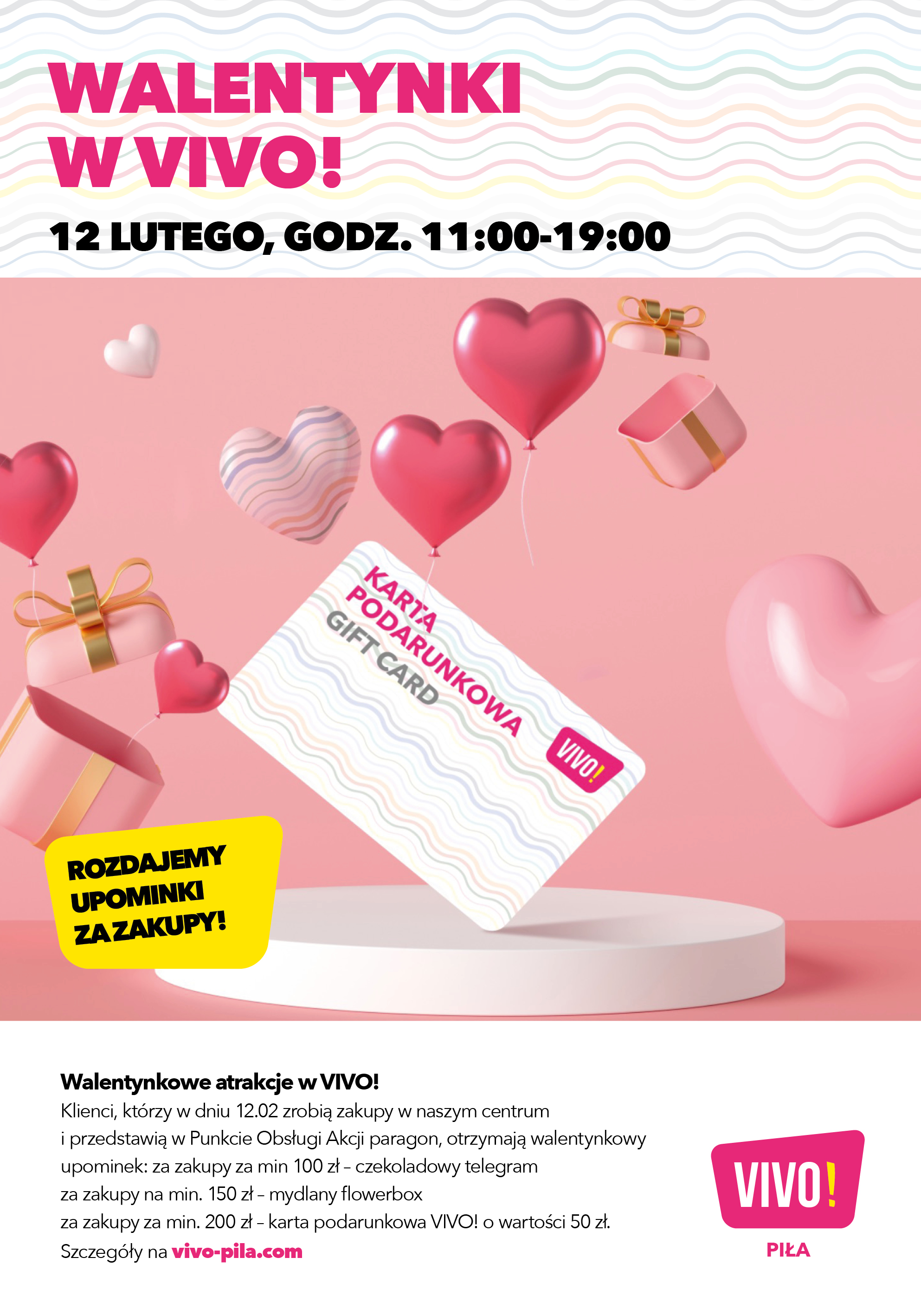 W najbliższą sobotę VIVO! Piła zadba o to, aby każdy mógł poczuć się wyjątkowo, bez względu na to czy jest aktualnie szczęśliwie zakochany czy pozostaje singlem. Każdy, kto 12 lutego zrobi zakupy w kwocie powyżej 100 złotych, otrzyma od pilskiego centrum handlowego wyjątkową, walentynkową niespodziankę. Jak ją zdobyć? Wystarczy zrobić zakupy w VIVO! i okazać paragon w punkcie obsługi akcji. Gotowe! Nagrody będą wręczane według następujących zasad: • za zakupy za min. 100 zł – czekoladowy telegram • za zakupy za min. 150 zł – mydlany flowerbox • za zakupy za min. 200 zł – karta podarunkowa VIVO! o wartości 50 zł. - Z okazji zbliżającego się dnia zakochanych przygotowaliśmy akcję upominkową, którą, mamy nadzieję, trafić do serc naszych gości. W najbliższą sobotę za zakupy zrobione w VIVO! będziemy wręczać tematyczne upominki - informuje Magdalena Drzewiecka, Center Manager VIVO! Piła. - Gorąco zapraszamy do wzięcia udziału w wydarzeniu oraz skorzystania z dedykowanych promocji u naszych najemców - dodaje. Akcja walentynkowa w VIVO! Piła odbędzie się w sobotę, 12 lutego, w godz. 11:00-19:00. Szczegóły oraz regulamin dostępne są pod adresem: https://vivo-shopping.com/pl/pila/aktualnosci-i-wydarzenia.