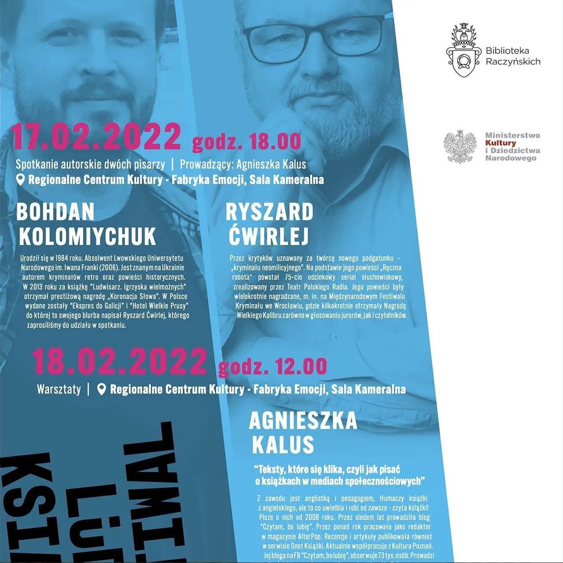 Plakat zapraszający na&nbsp;wydarzenie. Zdjęcia dwóch mężczyzn z&nbsp;niebieskim filtrem. Treść: 17.02.2022 godzina 18.00 Spotkanie autorskie dwóch pisarzy. prowadzący: Agnieszka Kalus, Regionalne Centrum Kultury w&nbsp;Pile, sala kameralna. Bohdan Kolomiychuk, Ryszard Ćwirlej. 18 lutego 2022 roku o&nbsp;godzinie 12.00 Warsztaty, RCK, sala kameralna. 