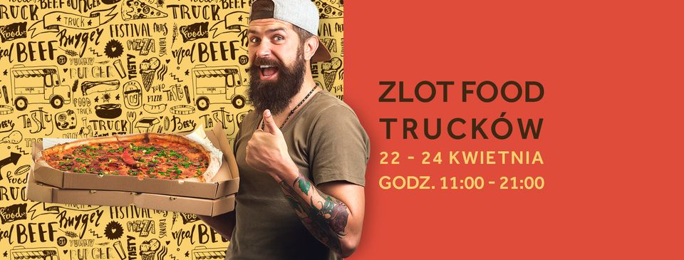Zlot foodtrucków Po lewej stronie żółte tło z rysunkami i napisami związanymi z jedzeniem. Na środku mężczyzna w czapce z daszkiem, trzymający pizzę w kartonie. Po prawej stronie czerwone tło i treść: Zlot foodtrucków, 22-24 kwietnia, godz. 11.00-21.00