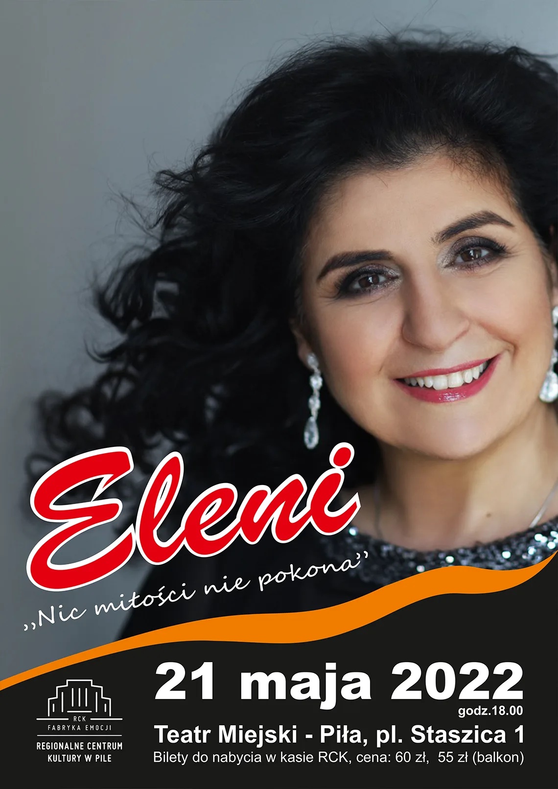 Portret kobiety, treść: Eleni "Nic miłości nie pokona" 21 maja 2022 godzina 18.00 Teatr Miejski Piła, plac Staszica 1 Bilety do nabycia w&nbsp;kasie RCK, cena: 60 złotych, balkon 55 złotych. Logotyp RCK Piła.