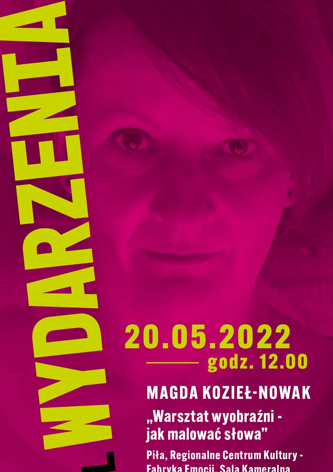 Zdjęcie - portret kobiety z różowym filtrem, treść: wydarzenia,20.05.2022, godzina 12.00 Magda Kozieł Nowak, Warsztat wyobraźni - jak malować słowa, Piła RCK Fabryka Emocji, sala kameralna.