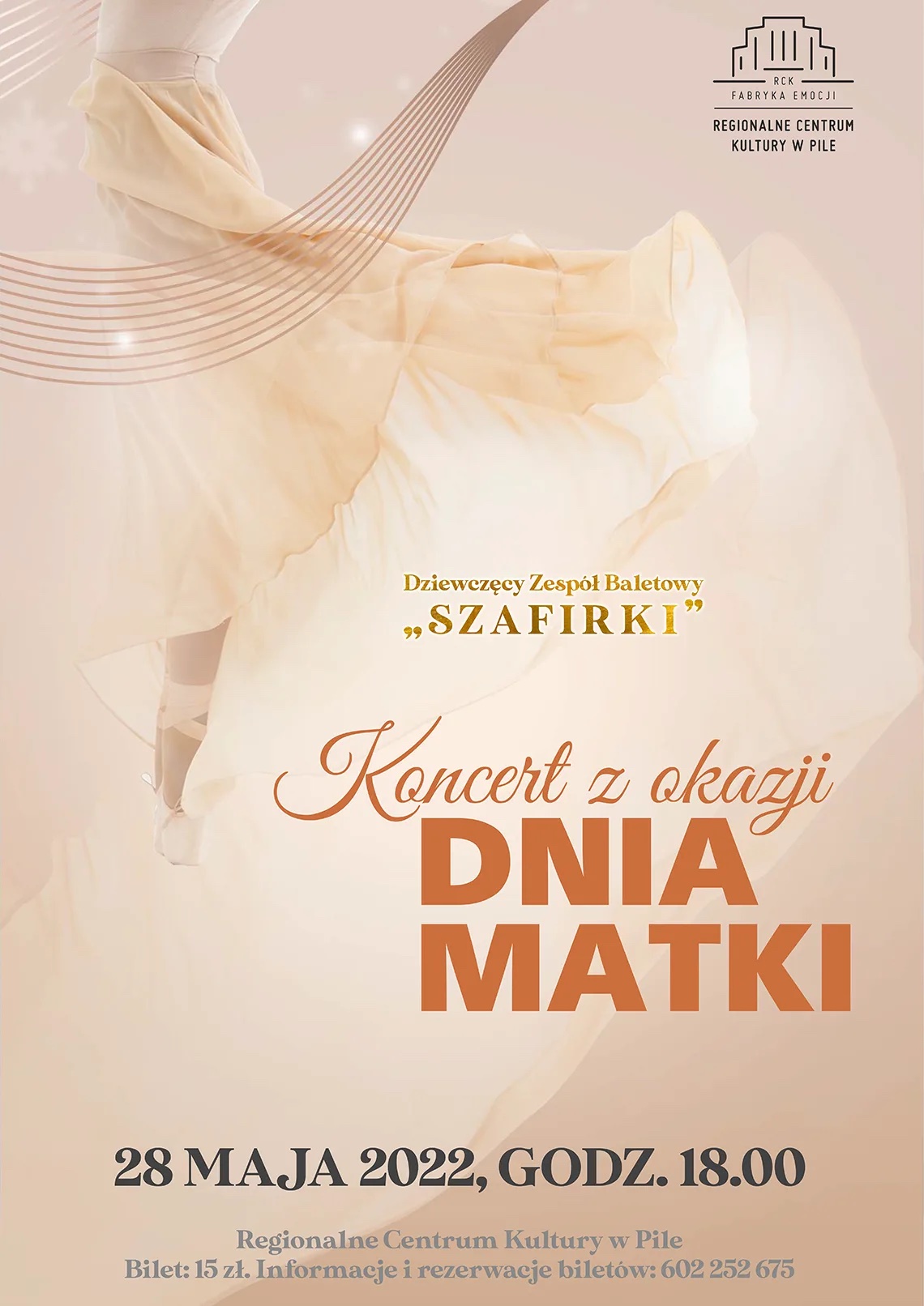 Logotyp RCK Fabryk Emocji. Różowe tło, ciało baletnicy w podskoku. Treść: Dziewczęcy zespół baletowy, koncert z okazji DNIA MATKI.28 maja 2022, godz. 18.00 Regionalne Centrum Kultury, bilet: 15 złotych, Informacje i rezerwacje biletów: 602 252 675. 