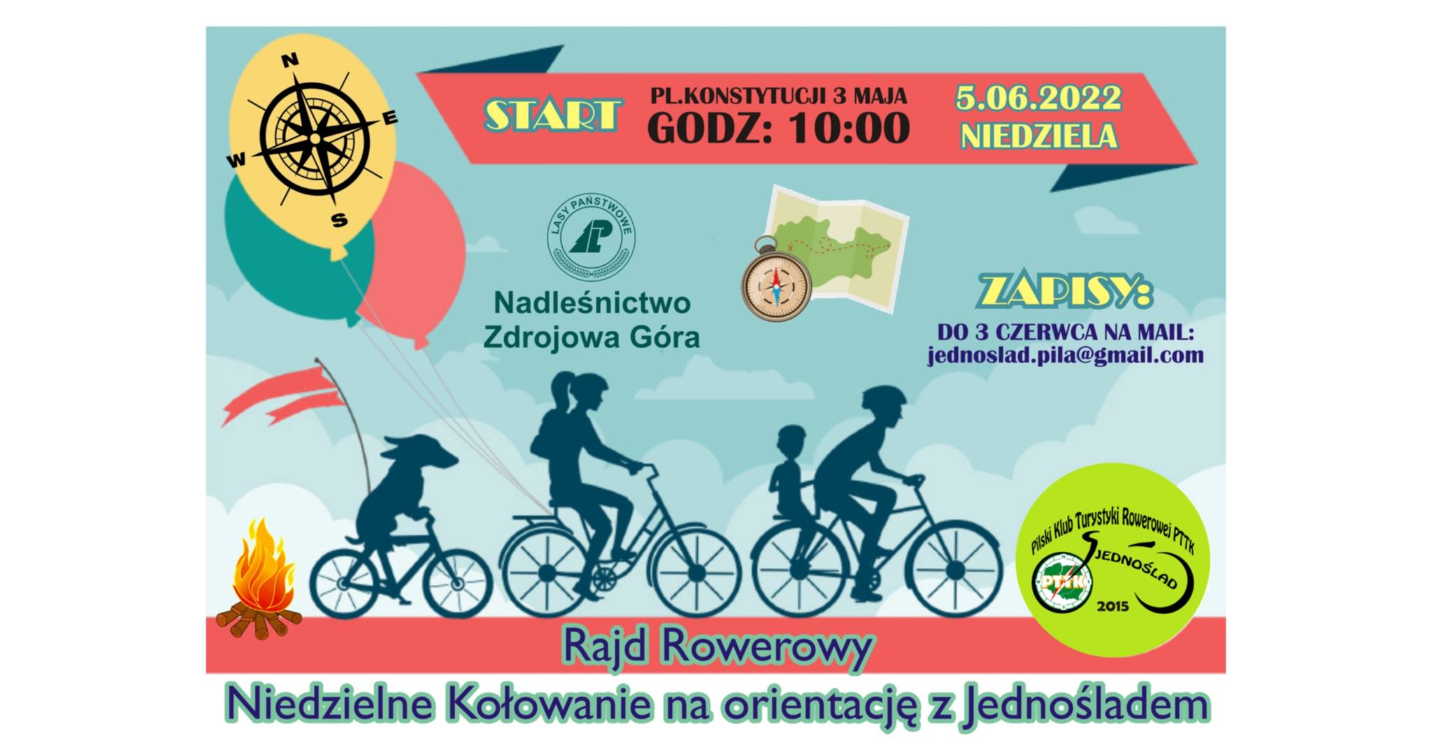 Grafika nieba z obłokami, na pierwszym planie cienie trzech rowerów: mężczyzna wiozący dziecko na bagażniku, kobieta i pies. Obok także ognisko, balony, mapa i kompas oraz róża wiatrów. Treść: Start, plac Konstytucji 3 maja, godzina 10.00, 5 czerwca 2022 niedziela. Rajd rowerowy - niedzielne kołowanie na orientację z jednośladem. Zapisy: do 3 czerwca na mail: jednoslad.pila@gmail.com. Nadleśnictwo Zdrojową Góra, Pilski KLub Turystyki Rowerowej PTTK