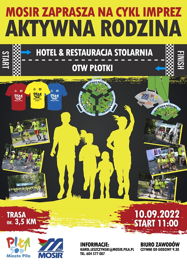 Na górze napis “Mosir Zaprasza Na Cykl Imprez”. Poniżej “Aktywna Rodzina”. Na środku karykatura przedstawiająca rodzinę. Są pokolorowani na&nbsp;żółto. Z lewej strony trzy koszulki z&nbsp;napisem “Piła 500” a&nbsp;pod nimi zdjęcia. Z prawej strony gadżety a&nbsp;pod nimi zdjęcia. Lewy dolny róg napis “Trasa ok. 3,5 km”. Prawy dolny róg napis “10.09.2022 start od godziny 11:00”.