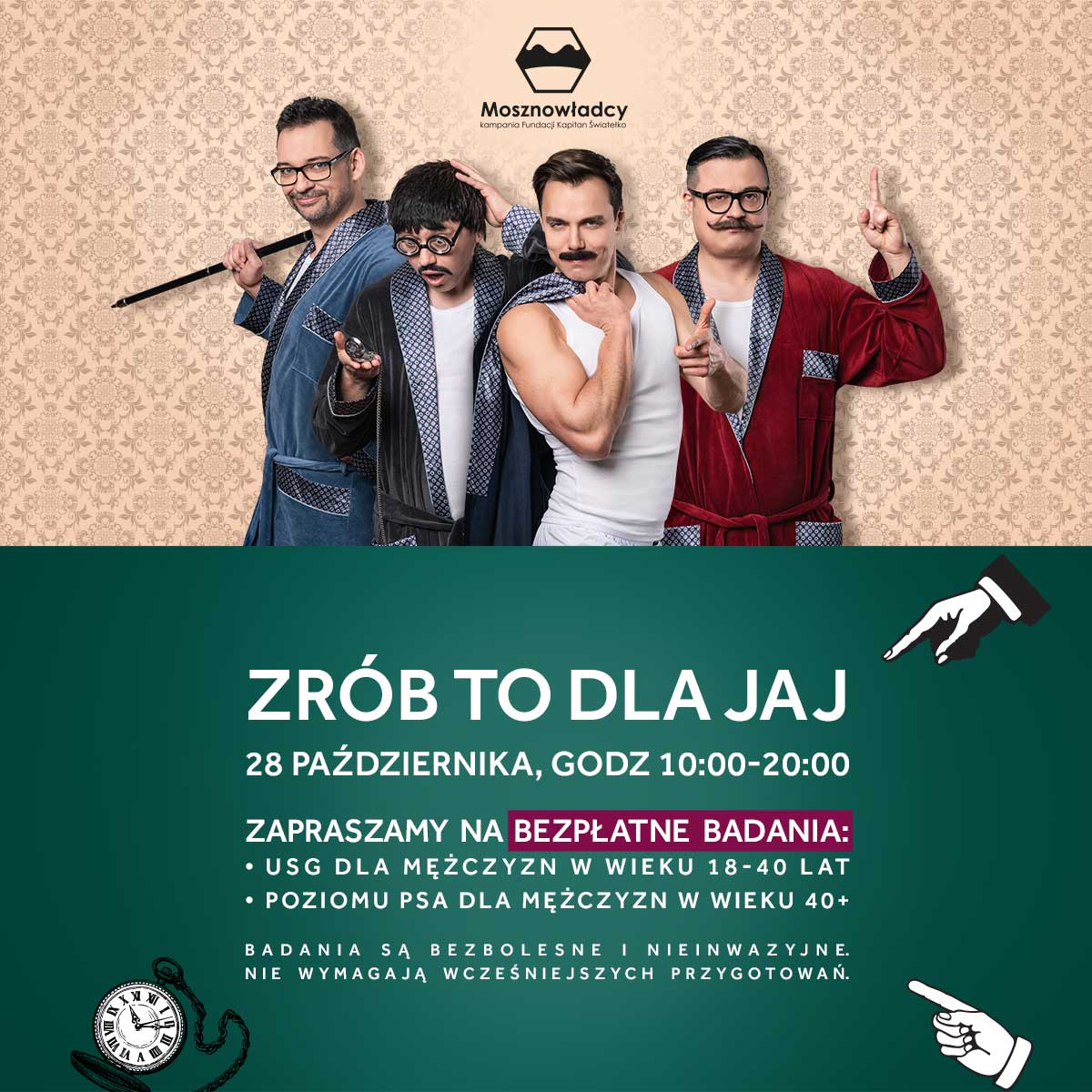 Czterech mężczyzn na&nbsp;zdjęciu. Zr&oacute;b to dla jaj. 28 października godzina 10.00 - 20.00. Zapraszamy na&nbsp;bezpłatne badania: usg dla mężczyzn w&nbsp;wieku 18-40 lat, poziom PSA dla mężczyzn w&nbsp;wieku 40+. Badania są bezbolesne i&nbsp;bezinwazyjne, nie wymagają wcześniejszych przygotowań.