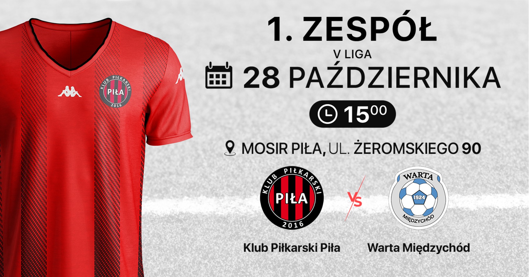 28 października, 15:00 Klub Piłkarski Piła vs. Warta Międzych&oacute;d. Piła, ul. Żeromskiego 90