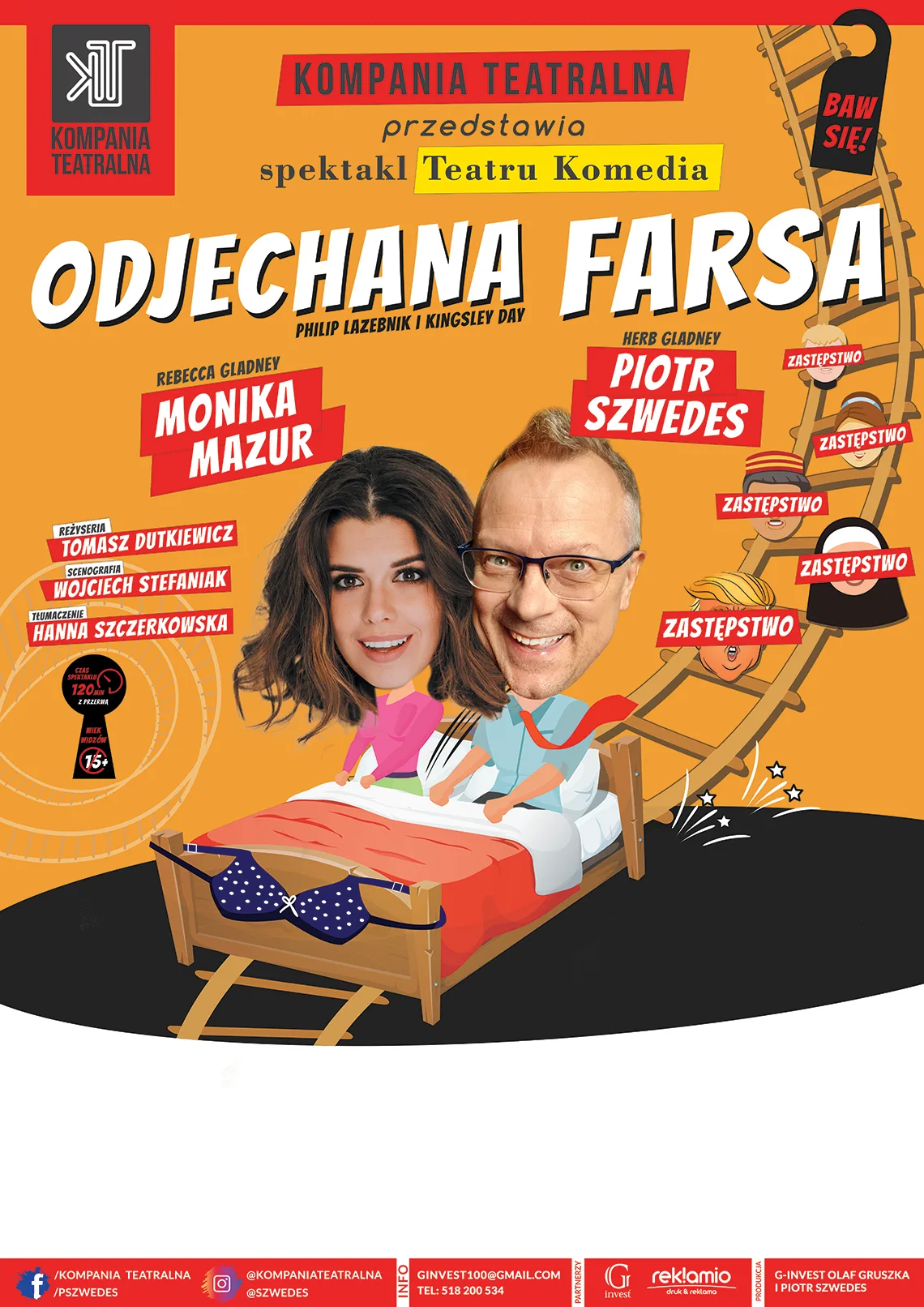 Kolaż, grafika dwóch postaci w łóżku, dwie przyklejone głowy. Łóżko sunie po torach. Treść: kompania teatralna przedstawia spektakl teatru komedia: odjechaną farsa