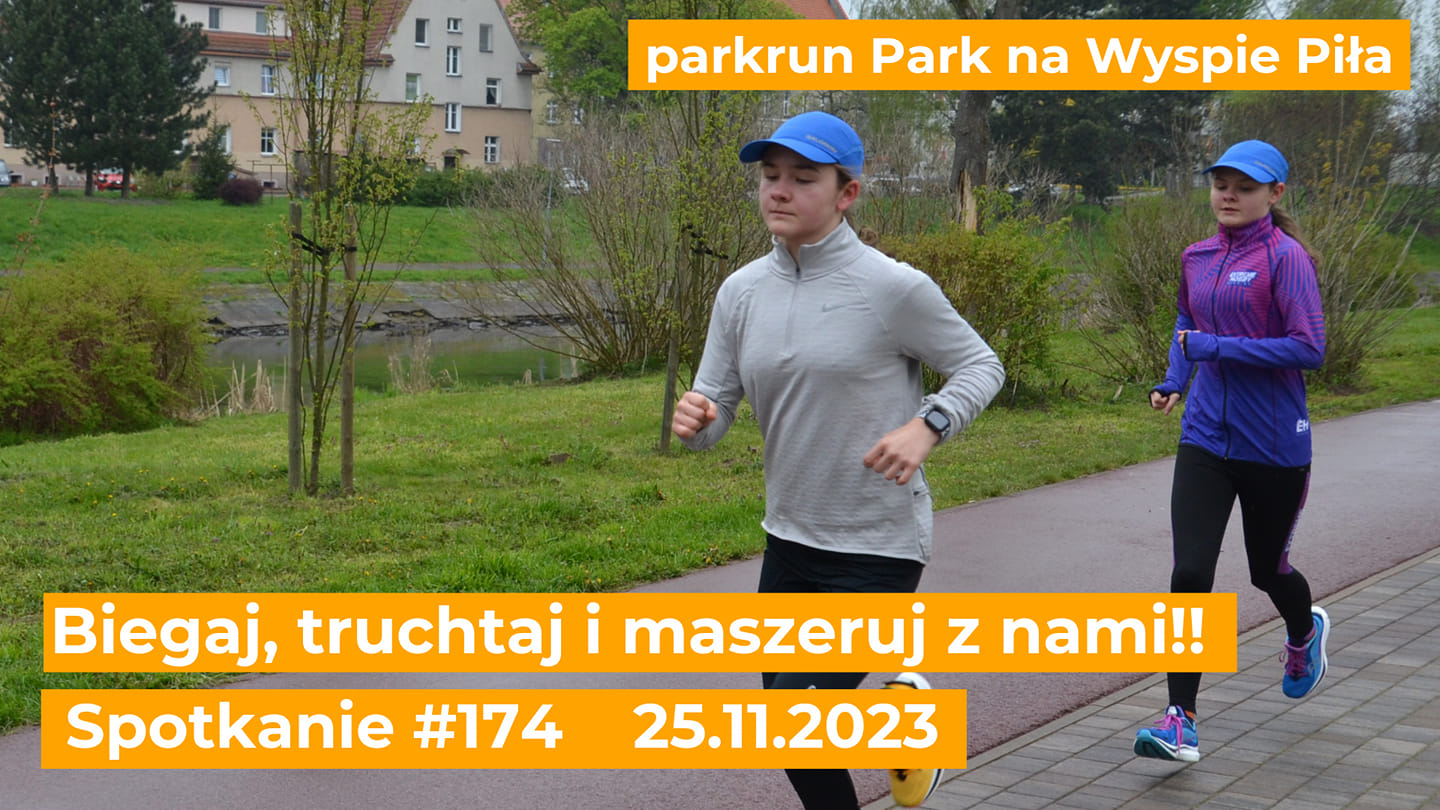 Dwoje biegnących ludzi, treść: parkrun Park na&nbsp;Wyspie Piła. Biegaj, truchtaj i&nbsp;maszeruj z&nbsp;nami. Spotkanie #174 25.11.2023