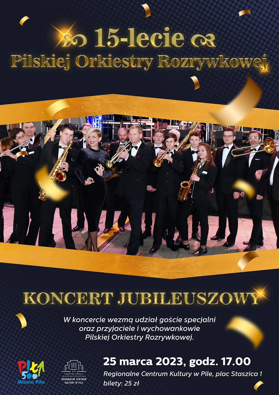 Orkiestra na scenie. Treść: 15-lecie Pilskiej Orkiestry Rozrywkowej. Koncert jubileuszowy, w którym wezmą udział goście specjalni oraz przyjaciele i wychowankowie Pilskiej Orkiestry Rozrywkowej. 25 marca 2023, g. 17.00 Regionalne Centrum Kultury, plac Staszica, bilety: 25 złotych 