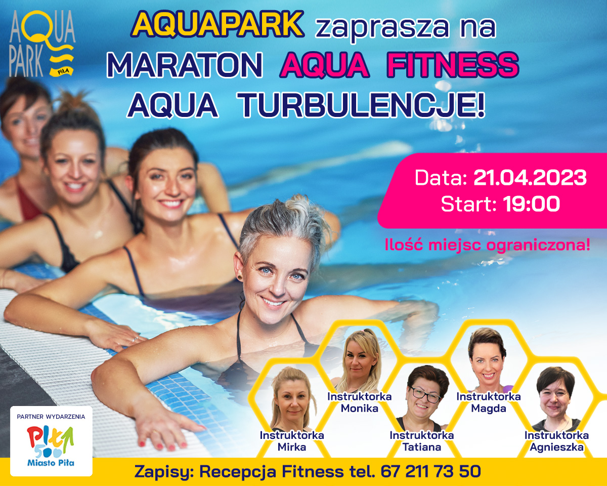 Kobiety w strojach kąpielowych w basenie. Treść: AQAPARK zaprasza na maraton aqua fitness, aqua turbulencje. 21 kwietnia 2023, godzina 19.00. Ilość miejsc ograniczona.