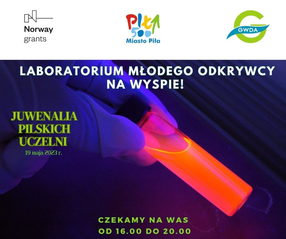 Plakat. Ręka w lateksowej rękawiczce i fiolka z płynem świecącym na pomarańczowo. Treść: Laboratorium młodego odkrywcy na wyspie, juwenalia pilskich uczelni, 19 maja 2023. Czekamy na Was od 16.00 do 20.00. 