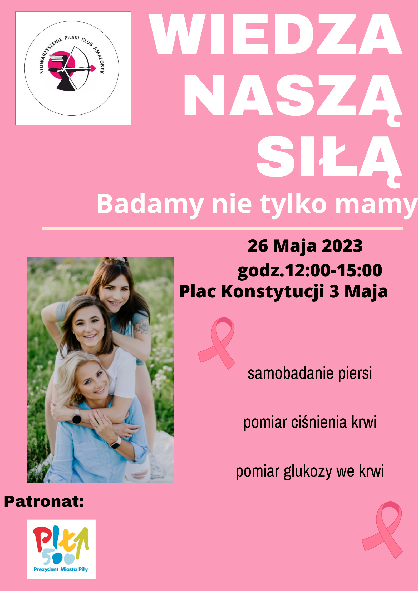 na różowym tle po lewej zdjęcie 3 kobiet. Napis: Wiedza naszą siłą, badamy nie tylko mamy, pl. Konstytucji 3 maja, 26 maja, godzina 12:00-15:00