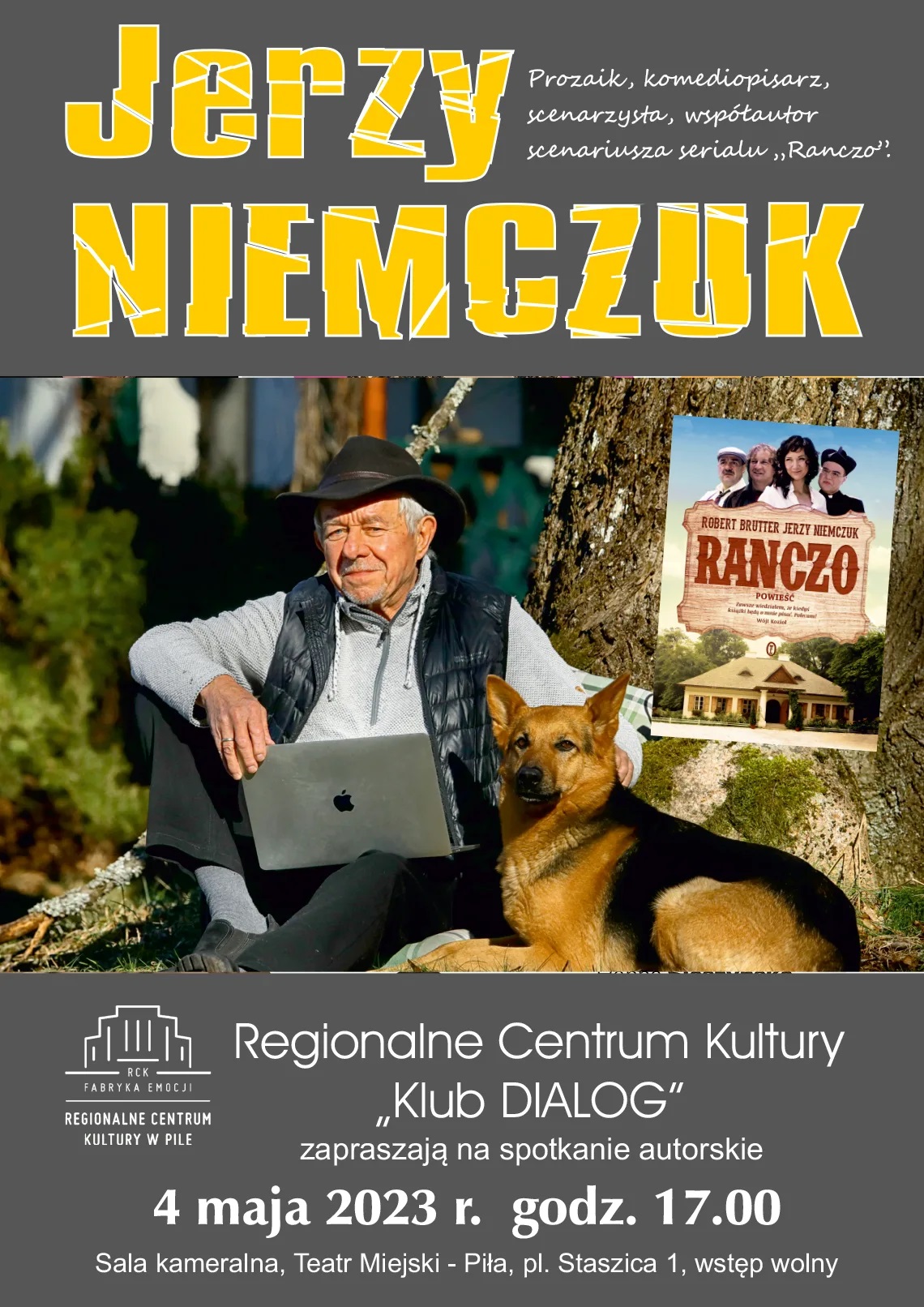 Mężczyzna w kowbojskim kapeluszu siedzi z laptopem przy drzewie, obok pies, napis: Jerzy Niemczuk, RCK Klub Dialog, 4 maja, godzina 17:00 Je