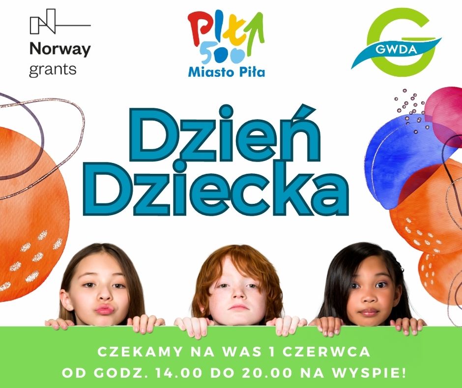 Warsztaty naukowe | Dzień dziecka PLAKAT. Trzy twarze dzieci, kolorowe plamki, szlaczki. Dzień dziecka, warsztaty naukowe. Czekamy na Was 1 czerwca od godziny 14.00 do 20.00 na Wyspie. Logotypy: Norway grants, Miasto Piła, Gwda.