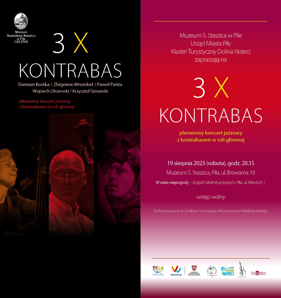 ciemne tło w odcieniach czerwieni, zdjęcia 3 muzyków, na dole logotypy, napis: 3xkontrabas, plenerowy koncert jazzowy z kontrabasem w roli głównej, 19.08, godzina 20:15, Muzeum Stanisława Staszica, ul. Browarna 18, wstp wolny