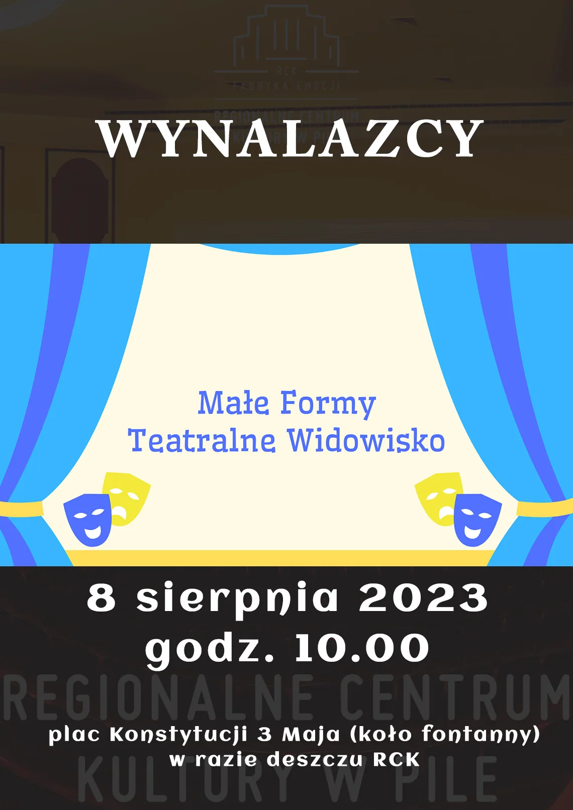 Wynalazcy Wynalazcy, Małe Formy Teatralne z Krakowa 8 sierpnia 2023, godz. 10.00 wstęp wolny plac Konstytucji 3 Maja (koło fontanny), w razie deszczu RCK