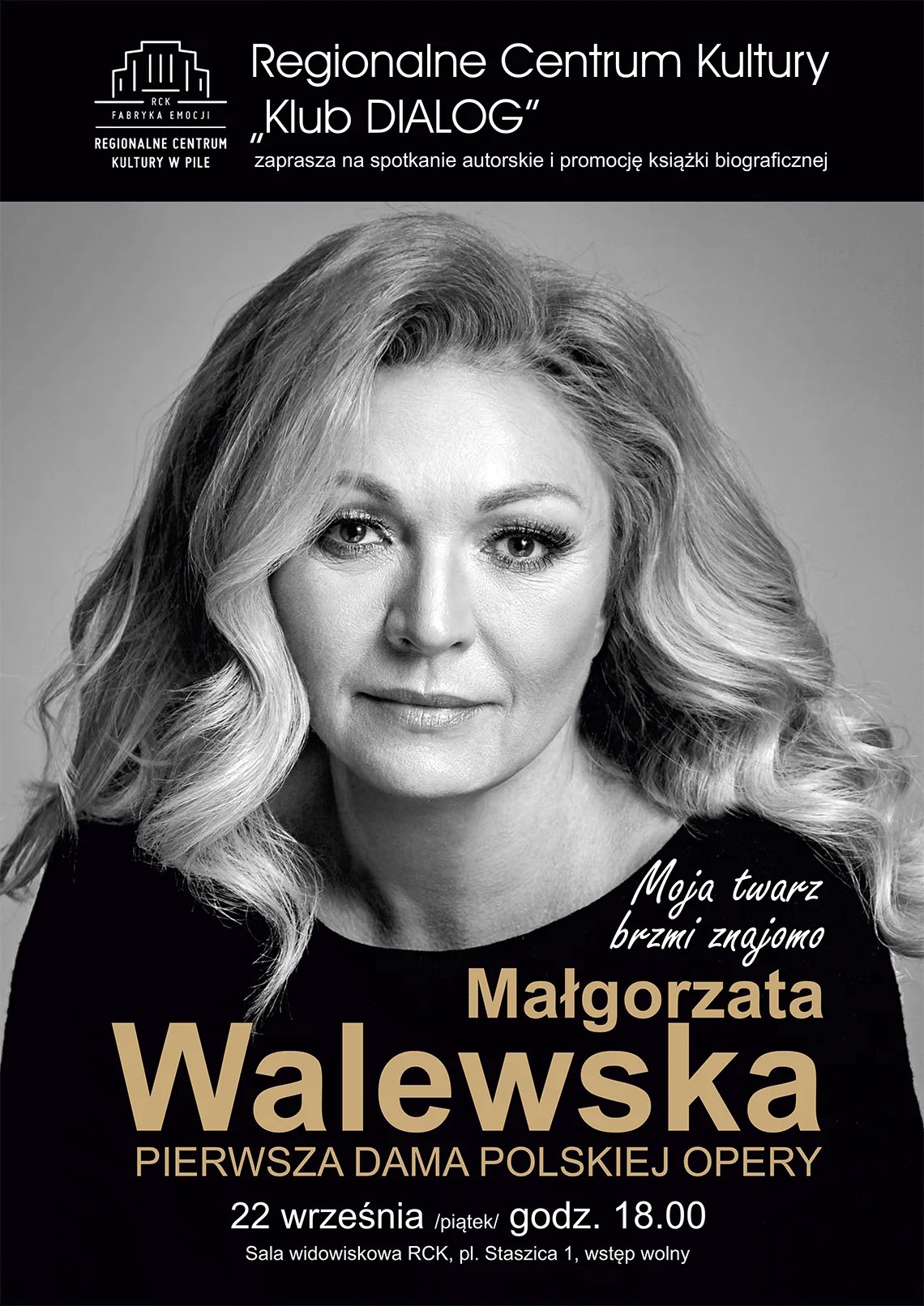 Zdjęcie czarno-białe kobiety, napis RCK Klub Dialog zaprasza na spotkanie autorskie z Małgorzatą Walewską, pierwszą damą polskiej opery, 22 września godzina 18:00