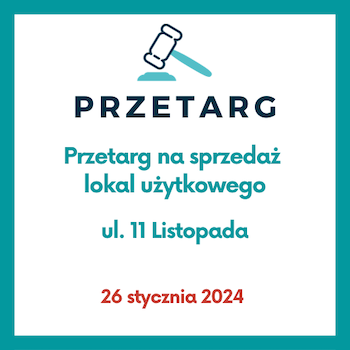 Przetarg na sprzedaż nieruchomości ul. 11 Listopada | 26 stycznia 2024