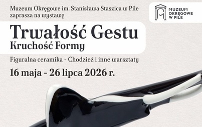 Zdjęcie do WYstawa: Trwałość Gestu. Kruchość Formy 