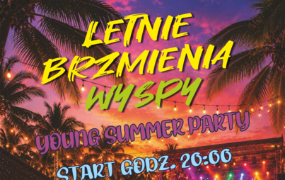 Zdjęcie do LETNIE BRZEMINIA WYSPY | YOUNG SUMMER PARTY 