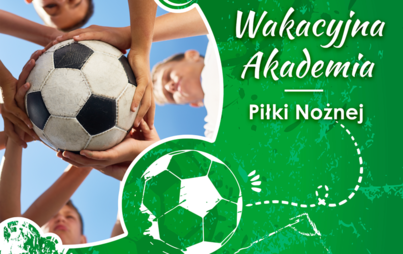 Zdjęcie do Wakacyjna Akademia Piłki Nożnej