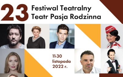 Zdjęcie do 23. FESTIWAL TEATRALNY: TEATR PASJA RODZINNA