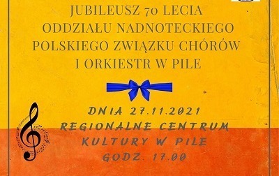 Zdjęcie do 70-lecie Polskiego Związku Ch&oacute;r&oacute;w i Orkiestr w Pile