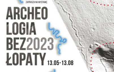 Zdjęcie do WYSTAWA: Archeologia bez łopaty