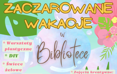 Zdjęcie do Zaczarowane wakacje w bibliotece