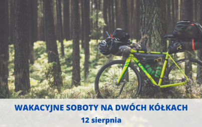 Zdjęcie do Wakacyjne soboty na dw&oacute;ch k&oacute;łkach