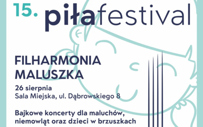 Zdjęcie do Piła Festival | Filharmonia Maluszka