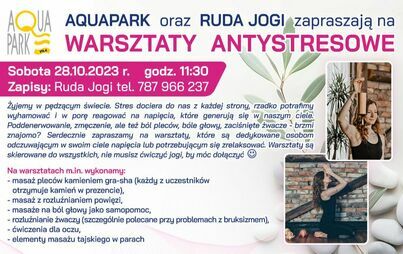 Aquapark oraz Ruda Jogi zapraszają na warsztaty antystresowe. Sobota, 28.10.2023 godzina 11.30 Zapisy: 787 966 237. Na warsztatach wykonujemy: masaż placów kamieniem gra-sha, masaż z rozluźnieniem powięzi, masaże na ból głowy jako samopomoc, rozluźnienie 