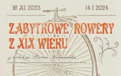 Zabytkowe rowery z XIX wieku z kolekcji Piotra Urbaniaka
