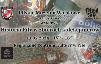 Zdjęcie do Wystawa|Historia Piły w zbiorach kolekcjoner&oacute;w
