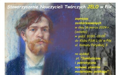 Zdjęcie do Wykład i warsztaty tw&oacute;rcze|Symboliczna i patriotyczna wymowa utwor&oacute;w modernizmu polskiego