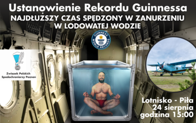 PLAKAT. Mężczyzna siedzący w zbiorniku z wodą na pokładzie samolotu, treść: Ustanowienie Rekordu Guinnessa, najdłuższy czas spędzony w zanurzeniu w lodowatej wodzie, lotnisko Piła, 24.08.2024, godz. 15.00.